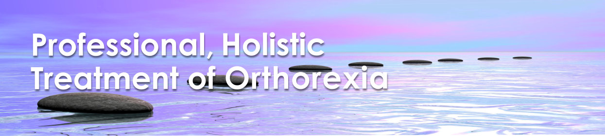 Professional, Holistic Treatment of Orthorexia
